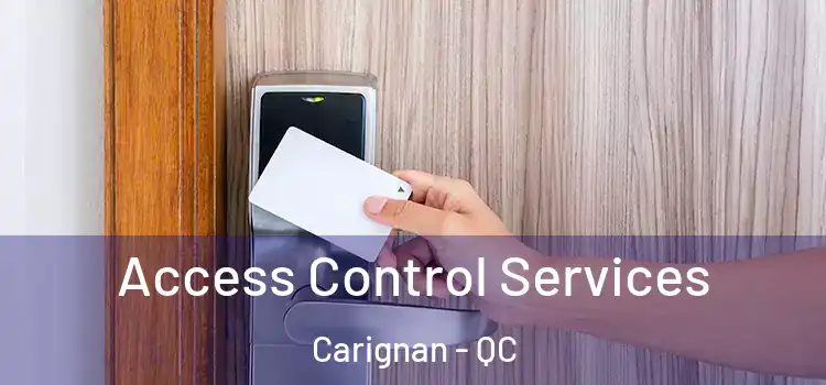 Access Control Services Carignan - QC