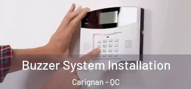 Buzzer System Installation Carignan - QC