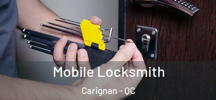 Mobile Locksmith Carignan - QC